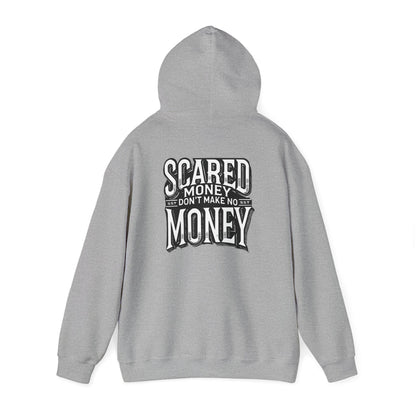 Scared Money Don't Make No Money Hoodie